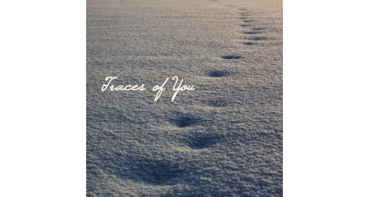 TRACES OF YOU